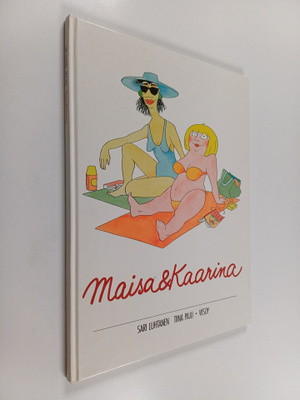 Sari Luhtanen : Maisa & Kaarina