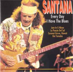 Santana - Every Day I Have The Blues (CD)