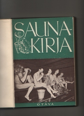 [Viherjuuri]: Saunakirja, Otava 1940, sid., omiste !, K3+