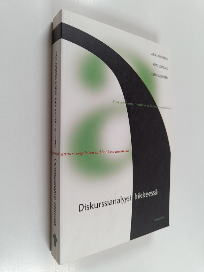 Arja Jokinen ym. : Diskurssianalyysi liikkeessä