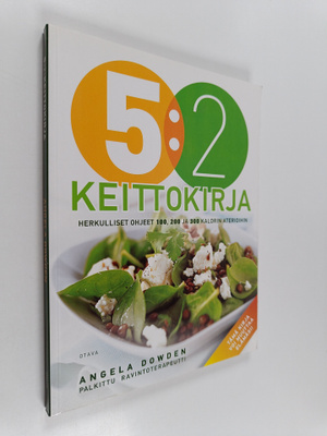 Angela Dowden : 5:2 keittokirja : herkulliset ohjeet 100,...