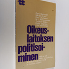 Oikeuslaitoksen politisoiminen : mitä se on, miten se vai... - pikkukuva 1