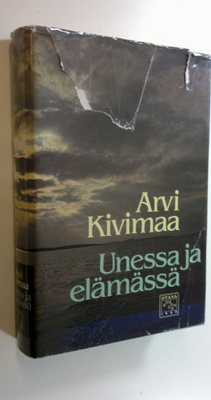 Arvi Kivimaa : Unessa ja elämässä