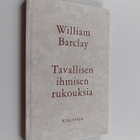 William Barclay : Tavallisen ihmisen rukouksia - pikkukuva 1