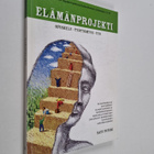 Satu Peteri : Elämänprojekti : opiskelu - työttömyys - ty... - pikkukuva 1
