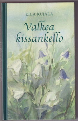 Eila Kujala: Valkea kissankello