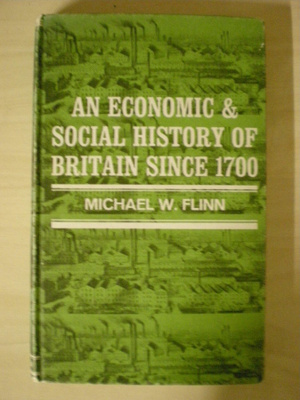 M.W. Flinn: An Economic & Social History of Britain since 17