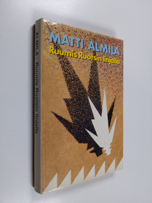 Matti Almila : Ruumis Ruotsin linjalla : rikosromaani