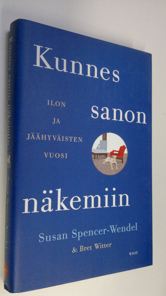 Susan Spencer-Wendel : Kunnes sanon näkemiin : ilon ja jä...