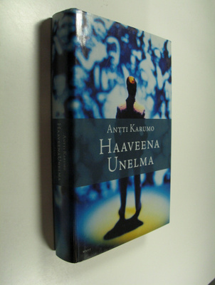Antti Karumo : Haaveena unelma