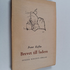 Franz Kafka : Brevet till fadern och andra efterlämnade p... - pikkukuva 1