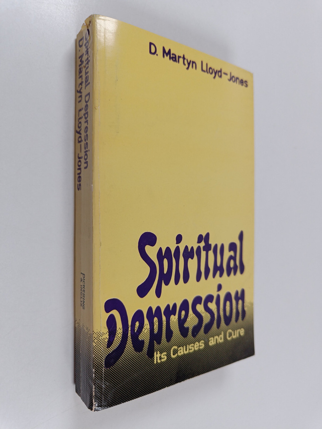 David Martyn Lloyd-Jones : Spiritual Depression - Its Cau...