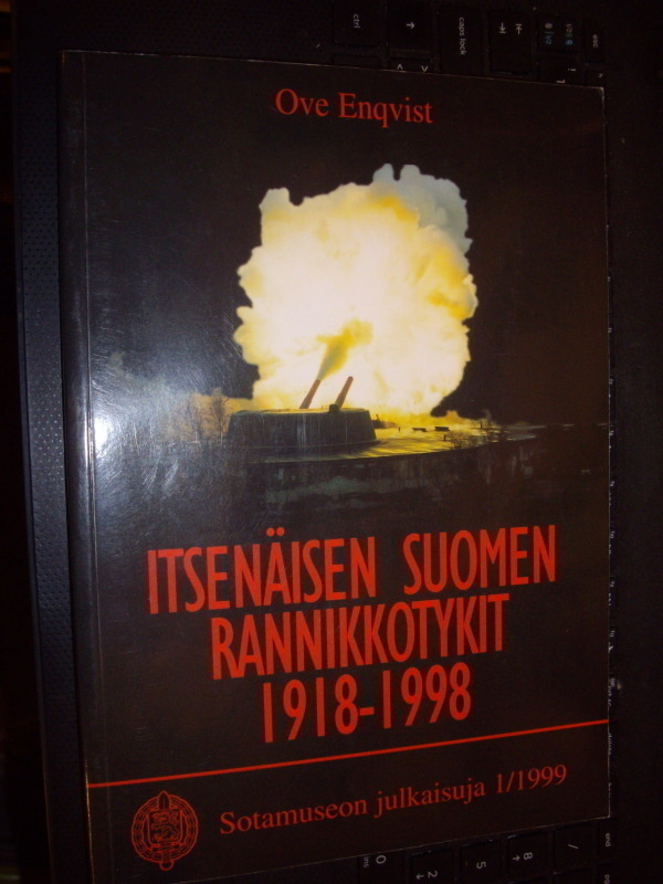 Enqvist : Itsenäisen Suomen rannikkotykit 1918-1998