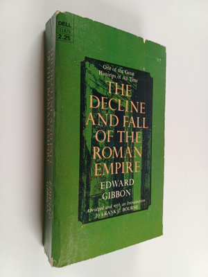 Edward Gibbon : The Decline and Fall of the Roman Empire