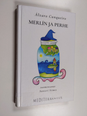 Alvaro Cunqueiro : Merlin ja perhe - (sekä muita kertomuk...