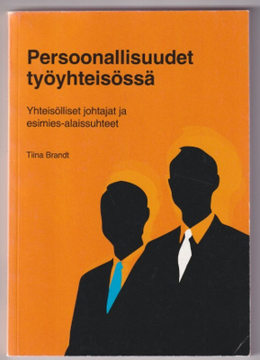 Tiina Brandt: Persoonallisuudet työyhteisössä