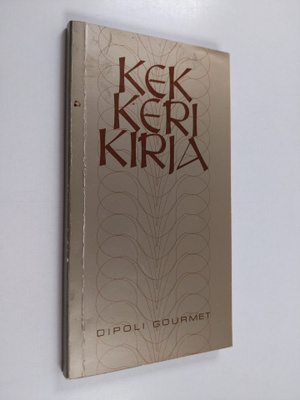 Matti Lehti : Kekkerikirja : Dipoli gourmet