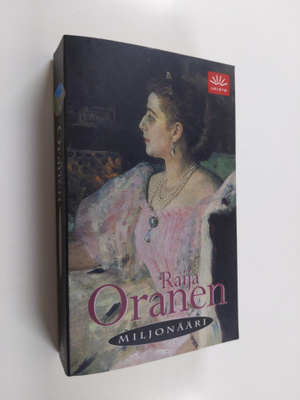 Raija Oranen : Miljonääri : ensimmäinen kirja