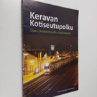 Heikki Simola : Keravan kotiuseutupolku : Opas omatoimise... - pikkukuva 1