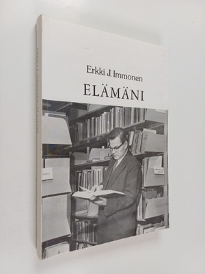 Erkki J. Immonen : Elämäni
