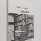 Erkki J. Immonen : Elämäni - pikkukuva 1