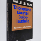 Kalle Lehmus : Talonpoika suurten sakkilaudalla : Talviso... - pikkukuva 1