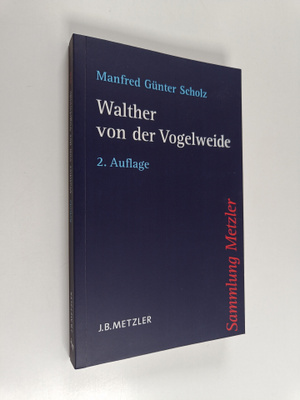 Manfred Gunter Scholz : Walther von der Vogelweide