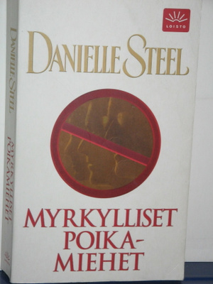 Danielle Steel : MYRKYLLISET POIKAMIEHET