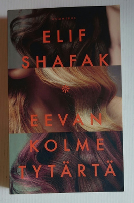 Elif Shafak - Eevan kolme tytärtä