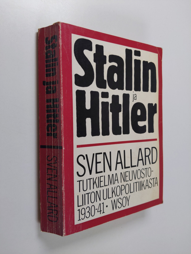 Sven Allard : Stalin ja Hitler : tutkielma Neuvostoliiton...