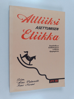 Aino (toim.) Palmroth : Alttiiksi asettumisen etiikka : l...