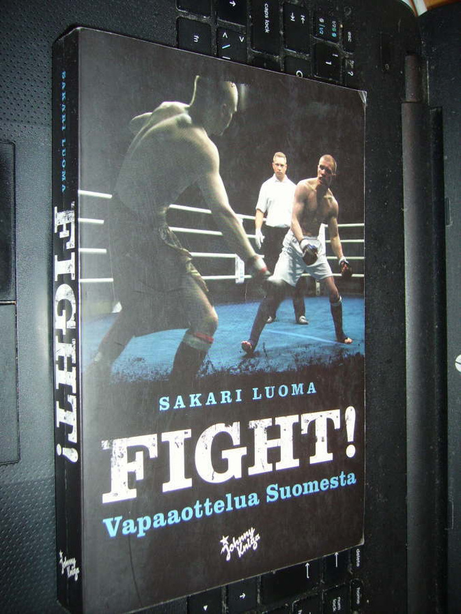 Luoma : FIGHT ! Vapaaottelua Suomesta ( 1 p. 2010 ) EIPK!