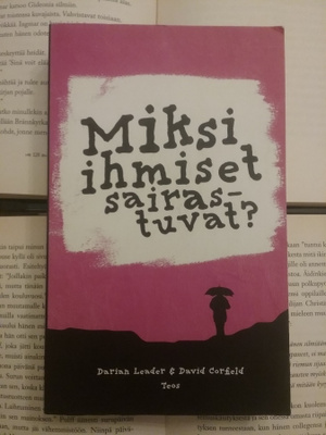 Leader, Corfield - Miksi ihmiset sairastuvat? (pokkari)