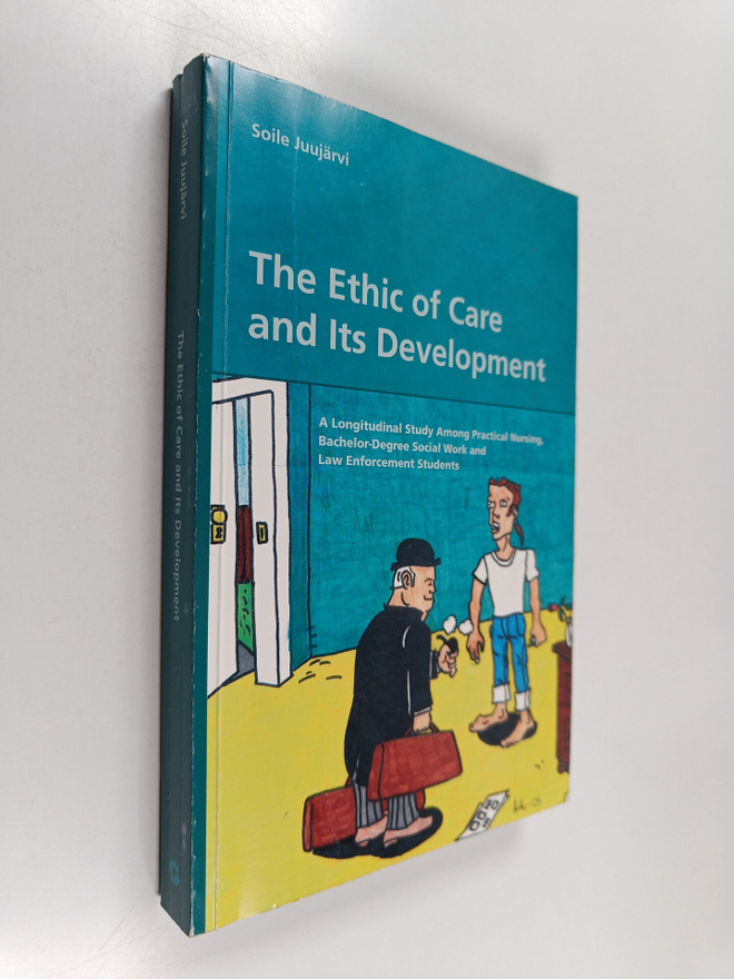 Soile Juujärvi : The ethic of care and its development