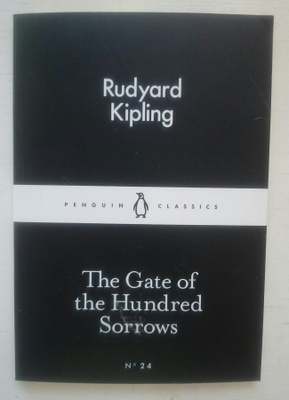 Rudyard Kipling - The gate of the hundred sorrows