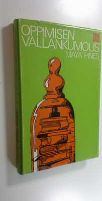 Maya Pines : Oppimisen vallankumous : Syntymästä kuudente...