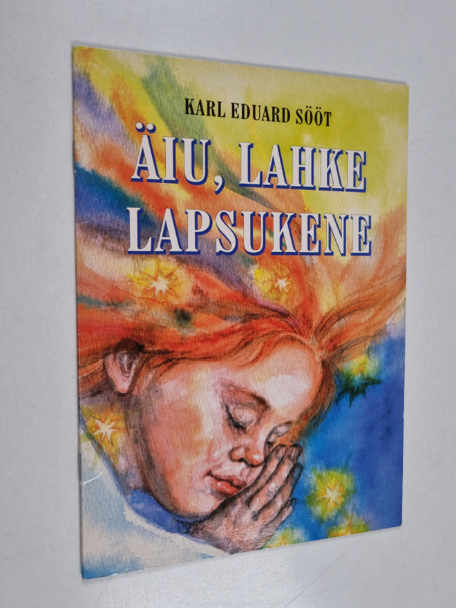 Karl Eduard Sööt : Äiu, lahke lapsukene
