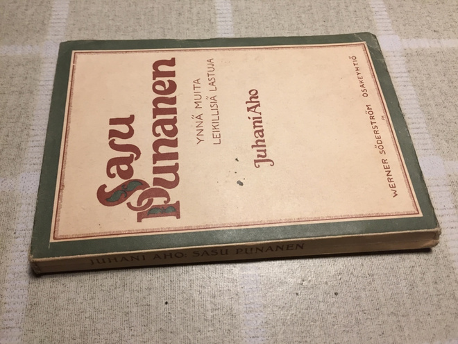 JUHANI AHO SASU PENNANEN YNNÄ MUITA 1912 HYVÄ
