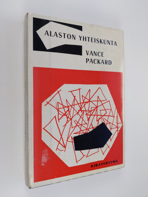 Vance Packard : Alaston yhteiskunta