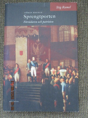 Stig Ramel SPRENGPORTEN - FÖRRÄDAREN OCH PATRIOTEN