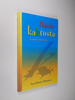 Ann-Christine Marttinen : Halasin kaktusta ja muita kerto...