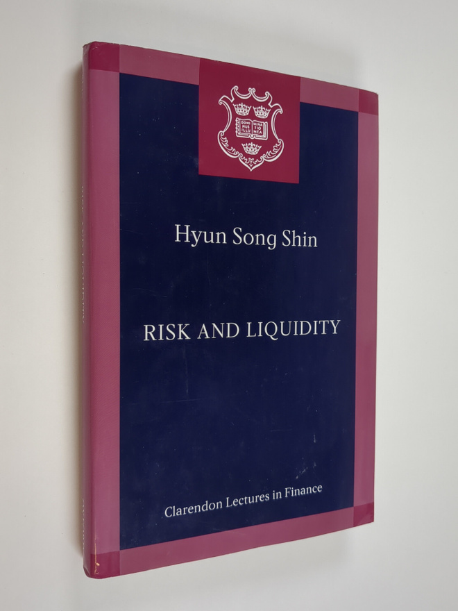 Hyun Song Shin : Risk and liquidity
