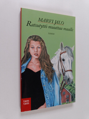 Marvi Jalo : Ratsutyttö muuttaa maalle