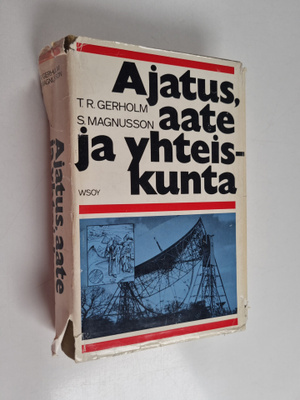 Tor Ragnar Gerholm : Ajatus, aate ja yhteiskunta : länsim...