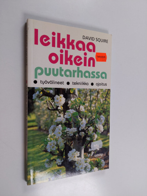 David Squire : Leikkaa oikein puutarhassa