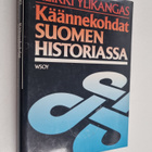 Heikki Ylikangas : Käännekohdat Suomen historiassa : pohd... - pikkukuva 1