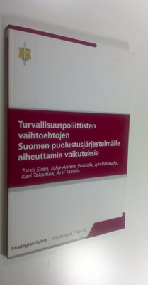 Turvallisuuspoliittisten vaihtoehtojen Suomen puolustusjä...