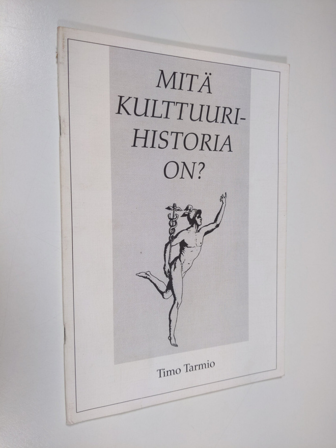 Timo Tarmio : Mitä kulttuurihistoria on?