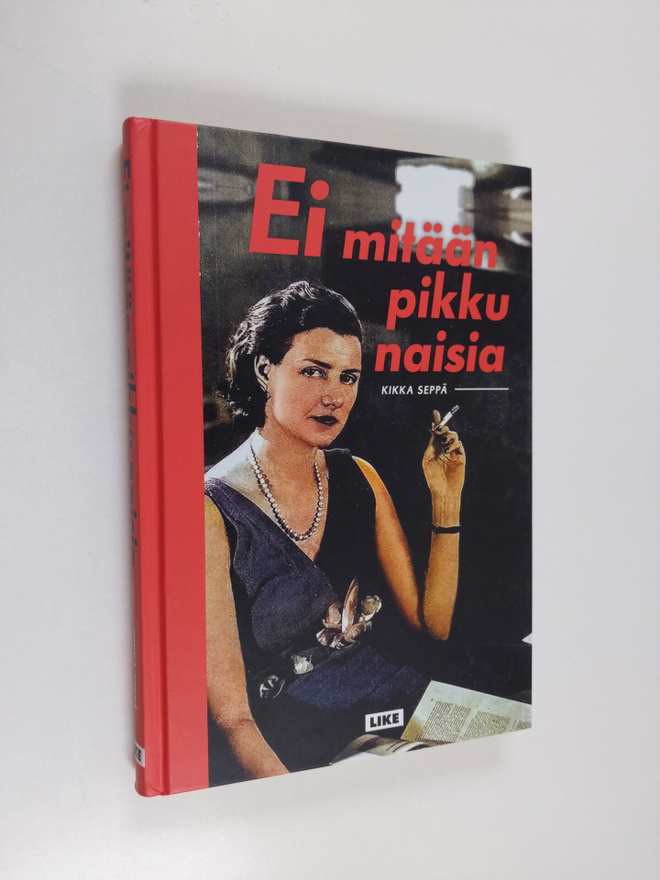 Kikka Seppä : Ei mitään pikku naisia