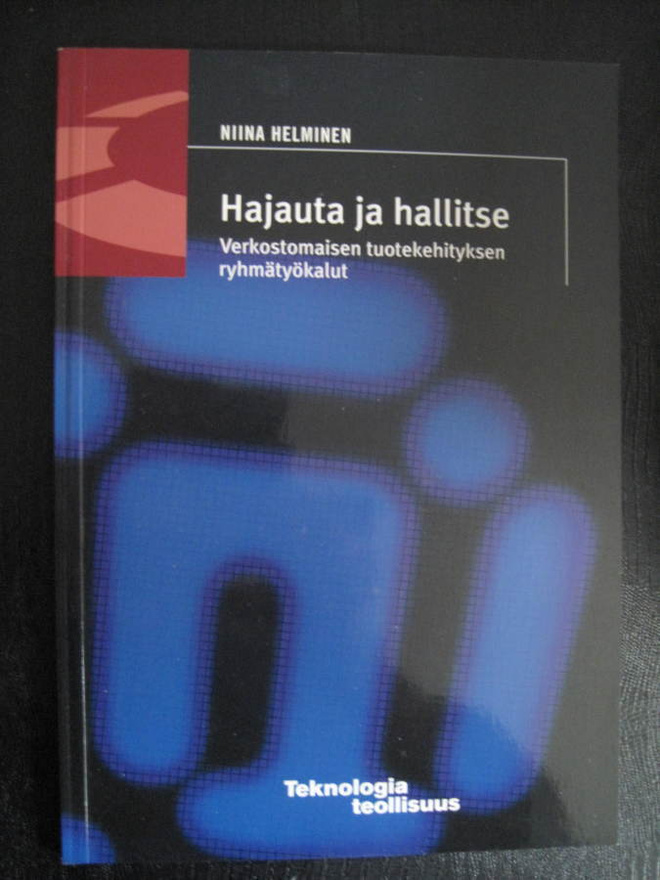 Niina Helminen: Hajauta ja hallitse, Verkostomaisen tuotekeh